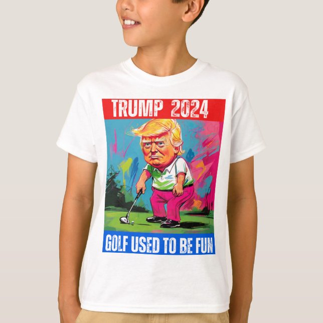 TRUMP 2024 GOLF USED TO BE FUN T-Shirt (Front)