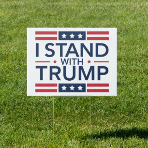 Trump 2024 I Stand With Trump Support President  Sign