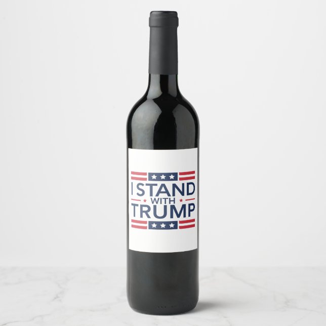 Trump 2024 I Stand With Trump Support President  Wine Label (Front)