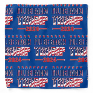 Trump 2024 Ill Be Back Bandana