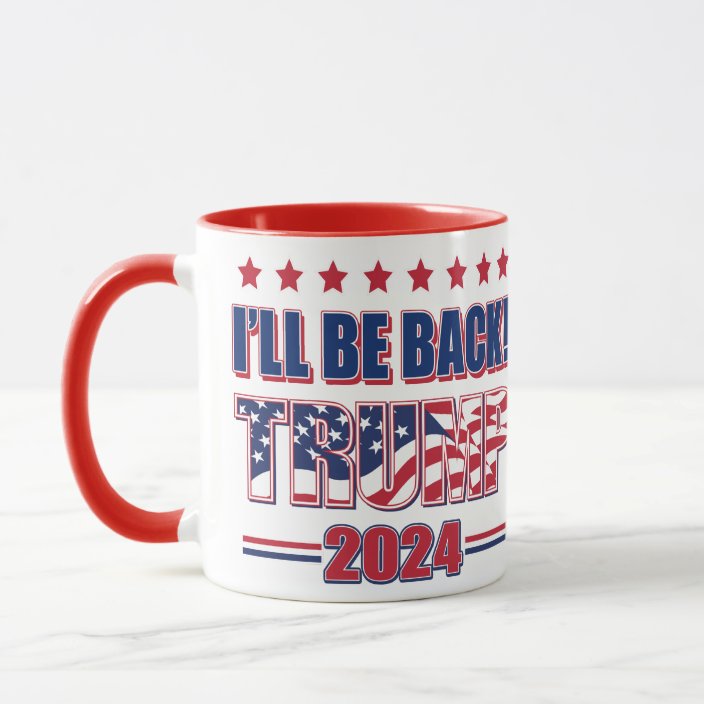 Trump 2024 Ill Be Back Mug