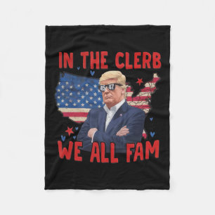 Trump 2024 In The Clerb We All Fam 45 47 American Fleece Blanket