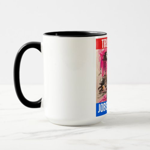 TRUMP 2024 JOBS JOBS JOBS MUG