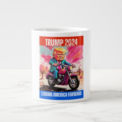 TRUMP 2024 LEADING AMERICA FORWARD GIANT COFFEE MUG