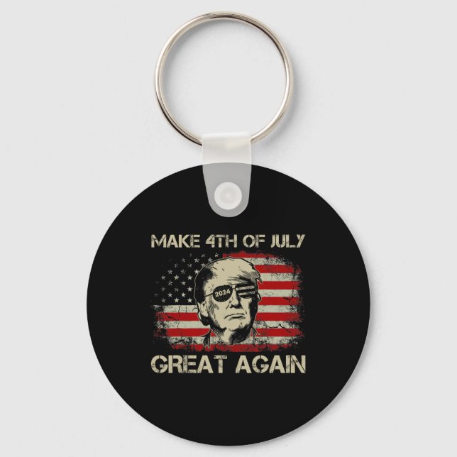 Trump 2024 Make 4th Of July Great Again American F Keychain (Front)
