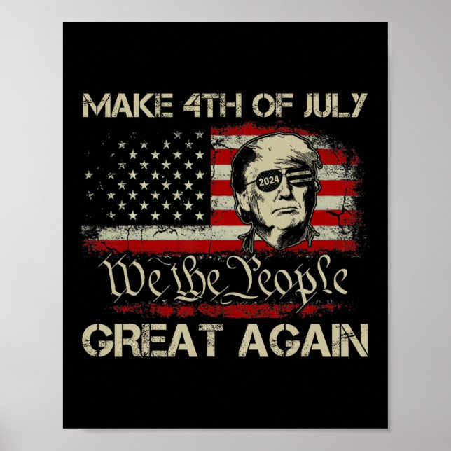 Trump 2024 Make 4th Of July Great Again American F Poster (Front)
