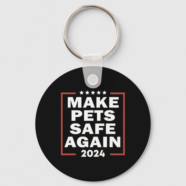 Trump 2024 Make Pets Safe Again Presidential Elect Keychain (Front)