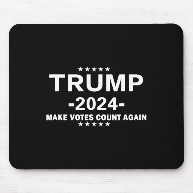 Trump 2024 Make Vote Count Again The Us Election D Mouse Pad (Front)