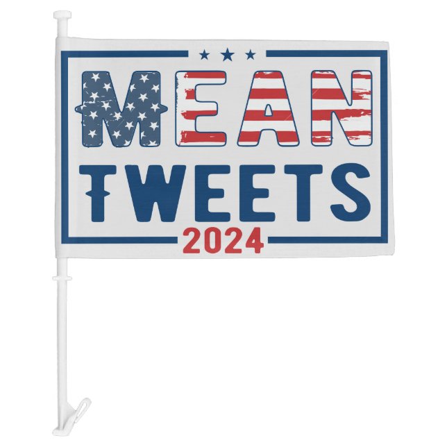 Trump 2024 Mean Tweets Car Flag (Front)