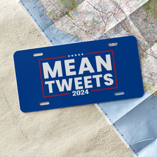 Trump 2024 Mean Tweets Election License Plate (In Situ)