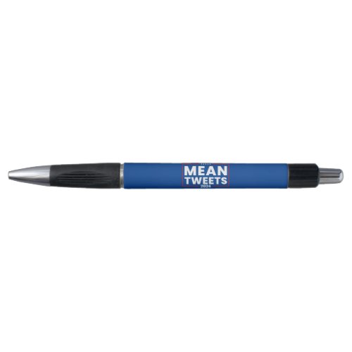 Trump 2024 Mean Tweets Election Pen