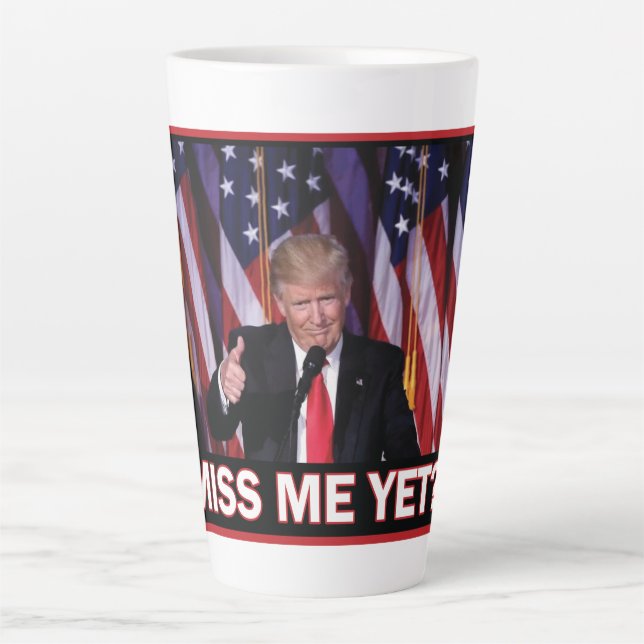Trump 2024 Miss Me Yet Latte Mug (Front)