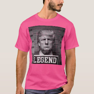 Trump 2024 Mugshot President Legend T-Shirt