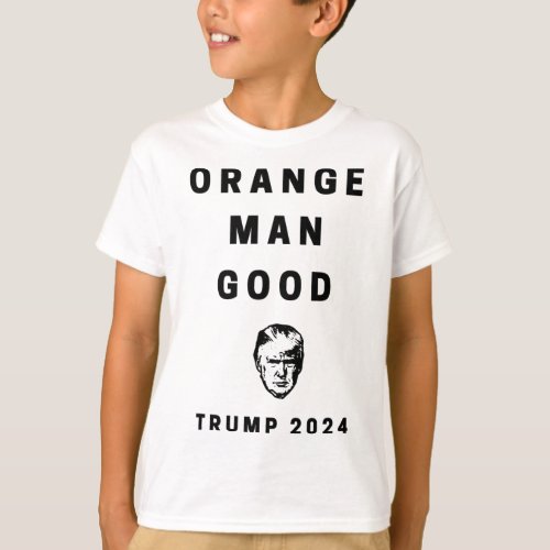 Trump 2024 Orange Man Good  T_Shirt