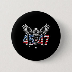 Trump 2024 President 45 And 47 American Flag Trump Button
