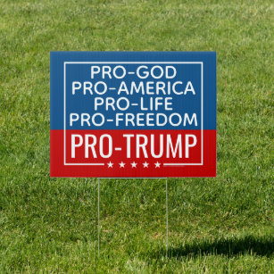 Trump 2024 Pro-God Pro-Life Pro-Freedom Christian Sign