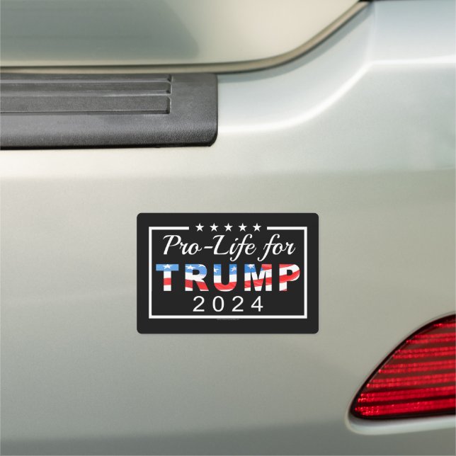 Trump 2024 Pro-Life Car Magnet (In Situ)