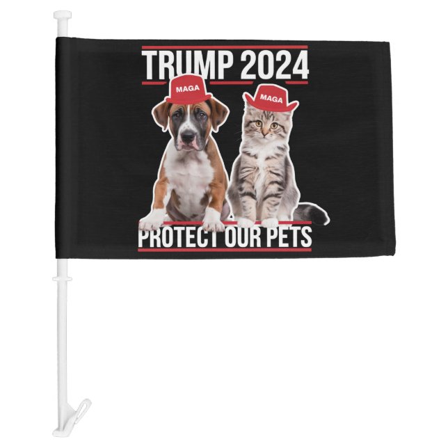 Trump 2024 Protect Our Pets Cat Dogs MAGA Car Flag (Front)