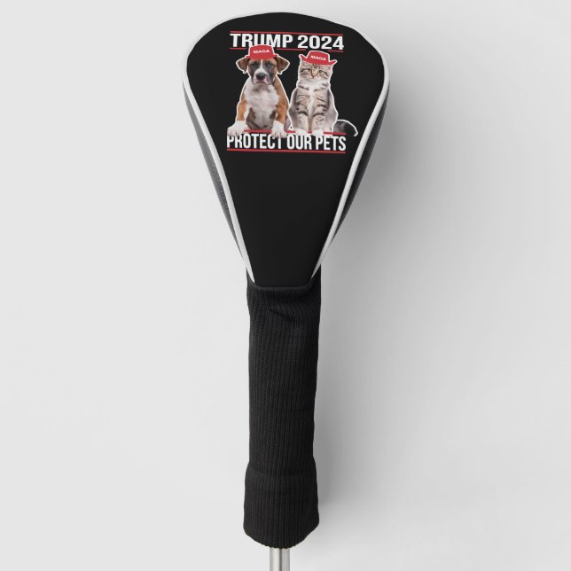 Trump 2024 Protect Our Pets Cat Dogs MAGA Golf Head Cover (Front)