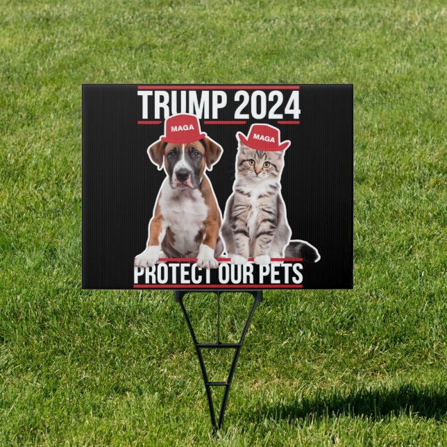 Trump 2024 Protect Our Pets Cat Dogs MAGA Sign (Insitu)
