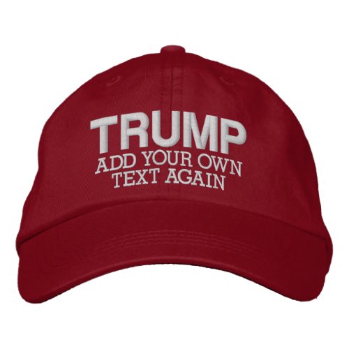 Trump 2024 Red White Add Your Own Slogan Embroidered Baseball Hat