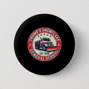 Trump 2024 Retro Trump's Snowflake Removal Service Button