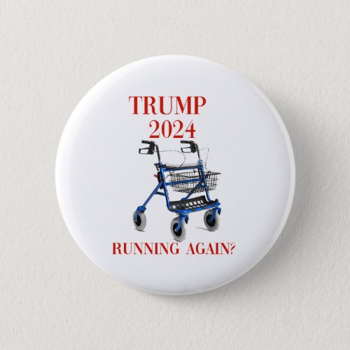 Trump 2024 Running Again  Button