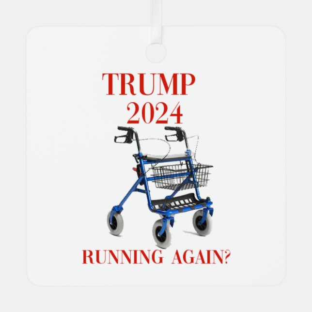 Trump 2024 Running Again?   Metal Ornament (Front)