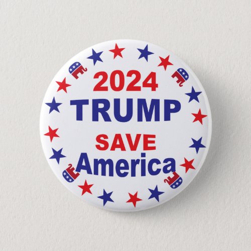 TRUMP 2024 SAVE AMERICA BUTTON