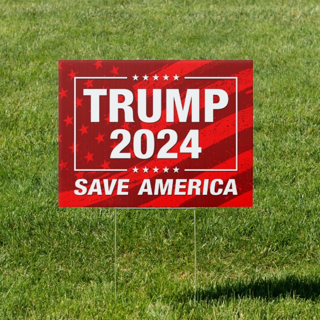 Trump 2024 save America pro trump Election  Sign (Insitu)