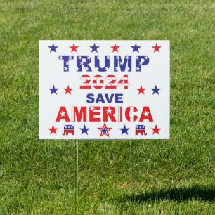 TRUMP 2024 SAVE AMERICA SIGN