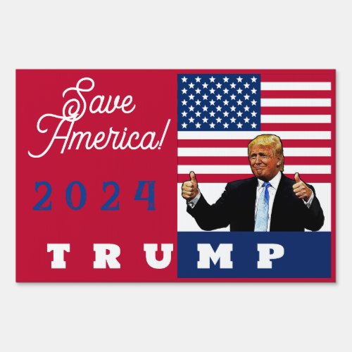 Trump 2024 Save America Sign