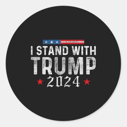 Trump 2024 Shirt I Stand With Trump 2024 Supporter Classic Round Sticker