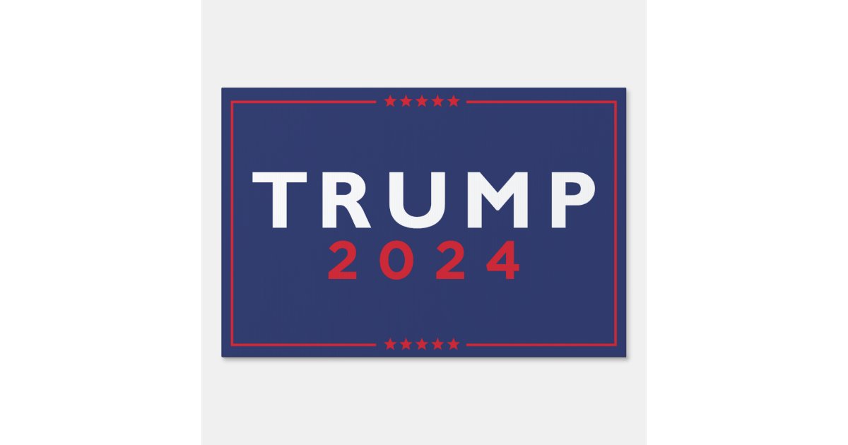 Trump 2024 sign Zazzle