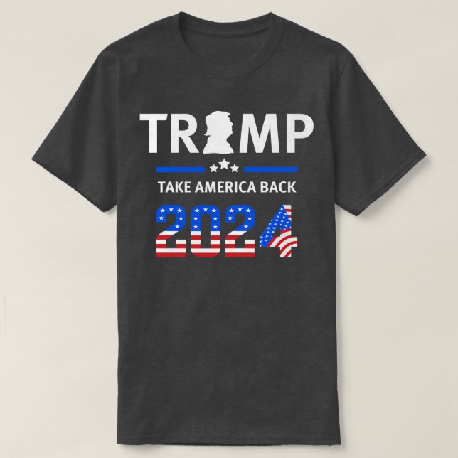 Trump 2024 Take America Back (12) T-Shirt (Design Front)