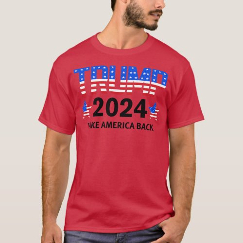 Trump 2024 Take America Back 1 T_Shirt