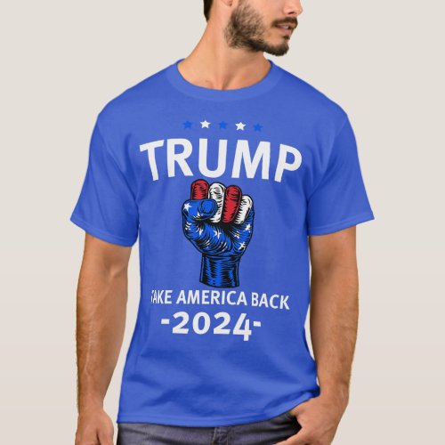 Trump 2024 Take America Back 26 T_Shirt