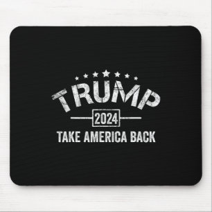 Trump 2024 Take America Back 4th Of July Election Mouse Pad
