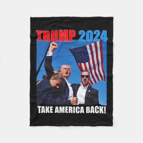 Trump 2024 Take America Back American Flag Patriot Fleece Blanket