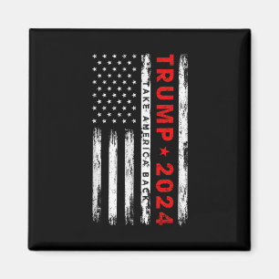 Trump 2024 Take America Back American Flag Patriot Magnet