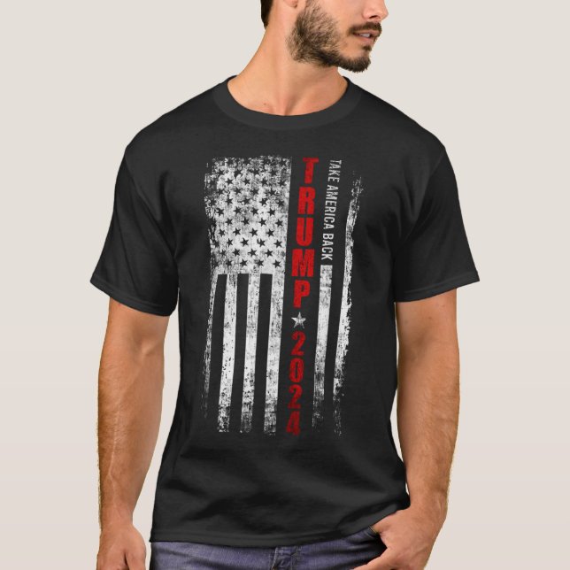 Trump 2024 Take America Back American Flag Patriot T-Shirt (Front)