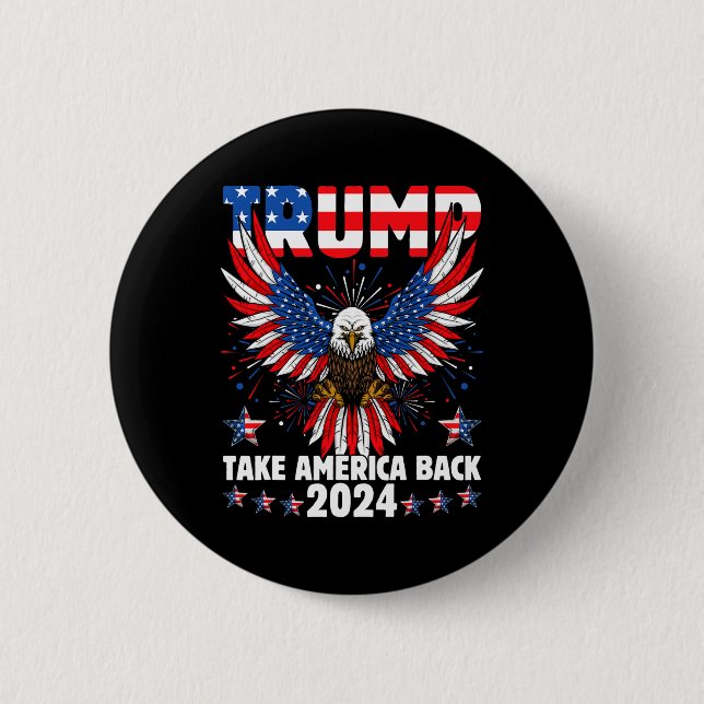 Trump 2024 Take America Back American Flag Trump 2 Button (Front)