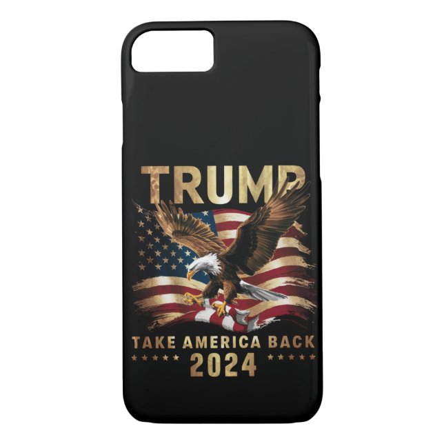 Trump 2024 Take America Back American Flag Trump 2 Case-Mate iPhone Case (Back)