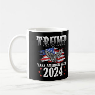 Trump 2024 Take America Back American Flag Trump  Coffee Mug