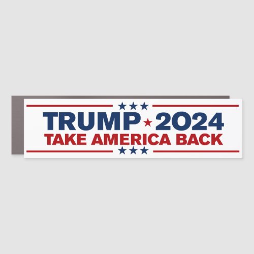 Trump 2024 Take America Back Bumper Car Magnet