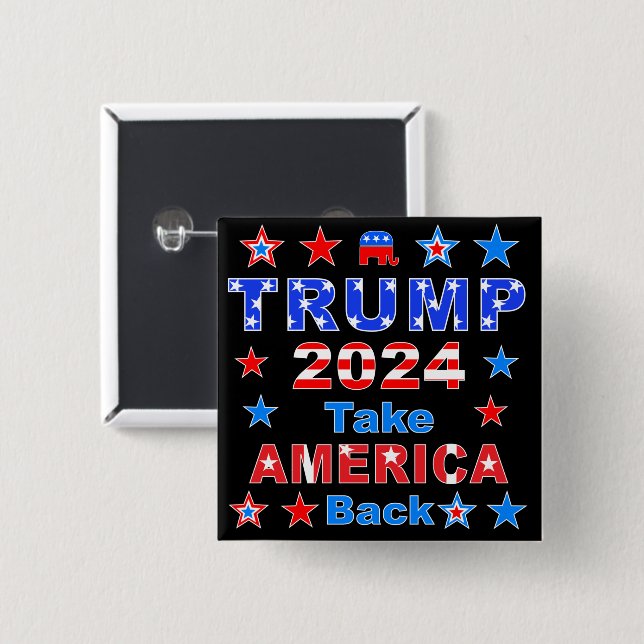 TRUMP 2024 Take AMERICA Back Button (Front & Back)