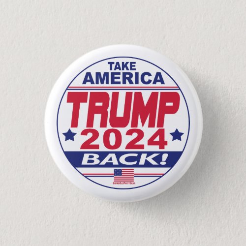 Trump 2024 Take America Back Button
