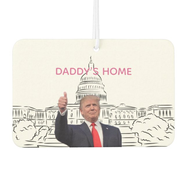 Trump 2024 Take America Back Daddy's Home  Air Freshener (Front)