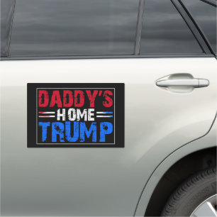 Trump 2024 Take America Back Daddy's Home Car Magnet