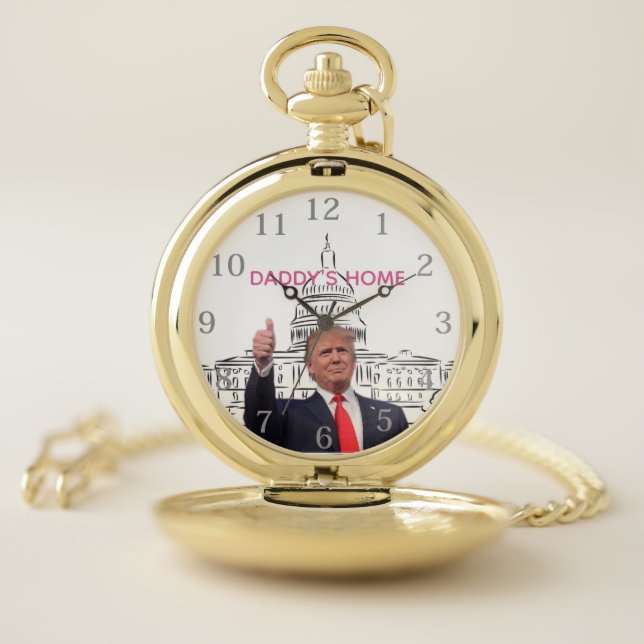 Trump 2024 Take America Back Daddy's Home  Pocket Watch (Inside)